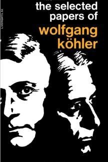 The Selected Papers of Wolfgang Kohler