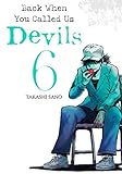 Back When You Called Us Devils Vol. 6