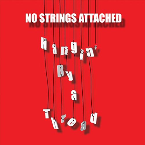 Hangin' By a Thread No Strings Attached Digital Music