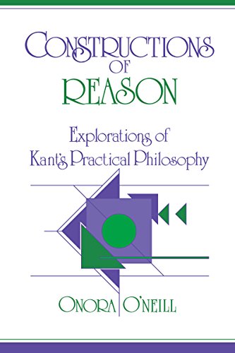 Constructions of Reason: Explorations of Kant's Practical Philosophy (English Edition)