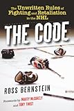 The Code: The Unwritten Rules of Fighting and Retaliation in the NHL