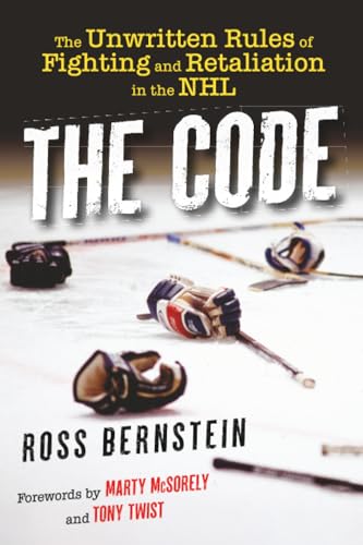 The Code: The Unwritten Rules of Fighting and Retaliation in the NHL