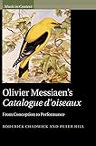 Olivier Messiaen's Catalogue d'oiseaux: From Conception to Performance (Music in Context)