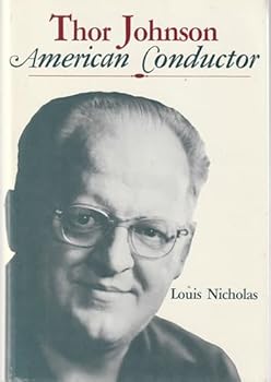 Hardcover Thor Johnson: American conductor Book