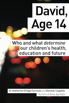 Paperback David, Age 14: Who and what determine our children's health, education and future Book