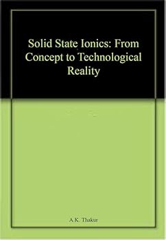 Hardcover Solid State Ionics: From Concept to Technological Reality Book