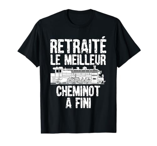Photo de Retraité Meilleur Cheminot Humour Train Ouvrier Homme Cadeau T-Shirt