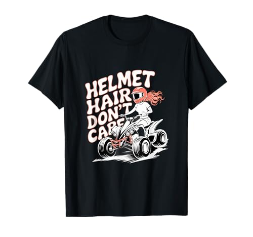 Casco Hair Don't Care ATV Quad Riding Camiseta