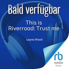 Couverture de This is Riverroad: Trust me
