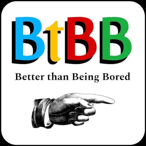 Couverture de Better than Being Bored