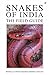 Snakes of India: The Field Guide