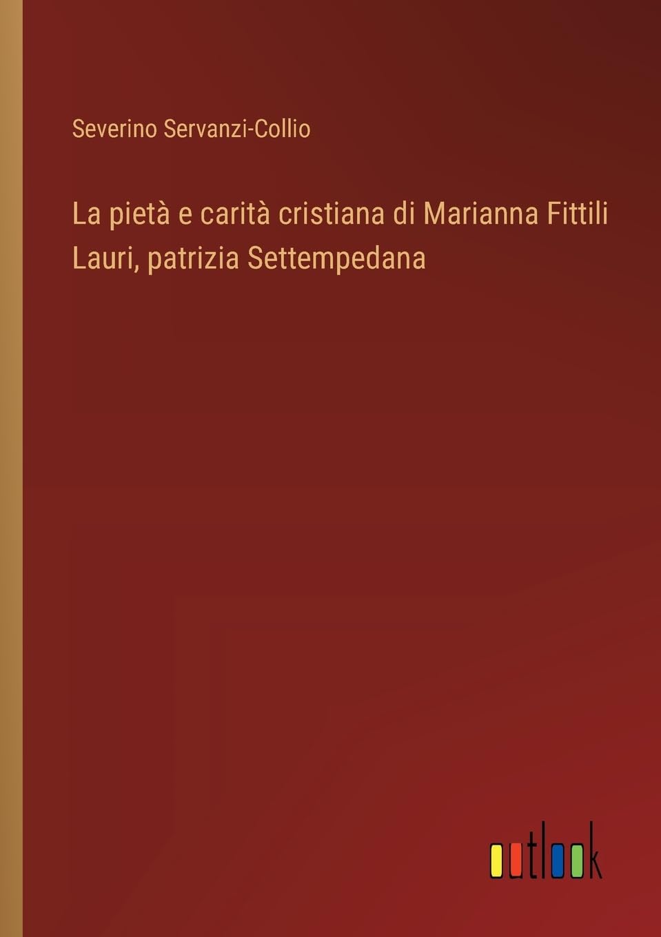 La pietà e carità cristiana di Marianna Fittili Lauri
