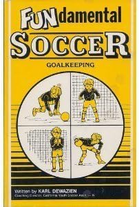 FUNdamental Soccer - Goalkeeping Paperback – January 1, 1986