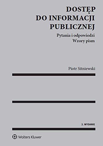 Dostęp do informacji publicznej: Pytania i odpowiedzi. Wzory pism