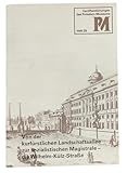  Von der kurfürstlichen Landschaftsallee zur sozialistischen Magistrale : die Wilhelm-Külz-Straße Heft 29