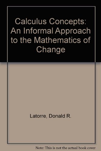 Calculus Concepts: An Informal Approach to the ... 0669398616 Book Cover