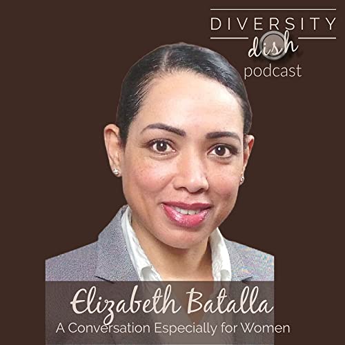 S3 - Ep. 4 - A Conversation Especially for Women | Elizabeth Batalla