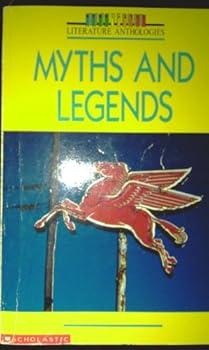 Paperback Myths and Legends (Scholastic Literature Anthologies) Book