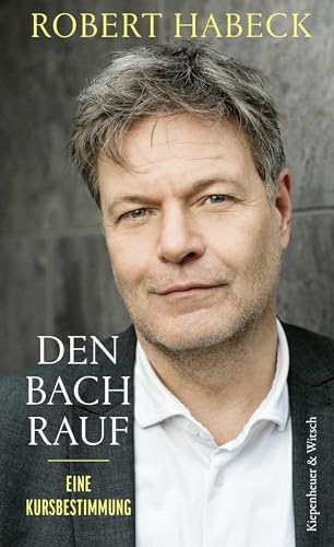 Den Bach rauf: Eine...