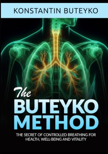 THE BUTEYKO METHOD (Translated): The secret of controlled breathing for health, well-being and vitality