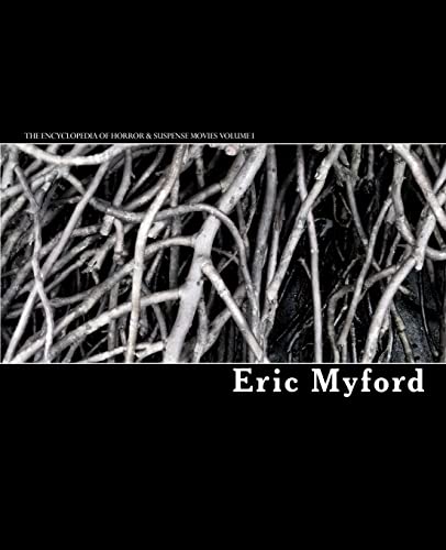 The Encyclopedia of Horror & Suspense Movies Volume I
