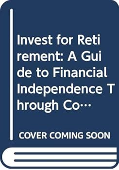Hardcover Invest for Retirement: A Guide to Financial Independence Through Common Stocks Book