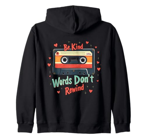 Heartwarming Be Kind Words Don't Rewind - Cinta de Casete Retro Sudadera con Capucha