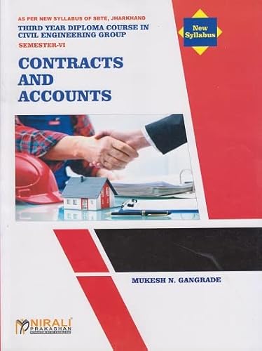 Mukesh N. Gangrade CONTRACTS AND ACCOUNTS (Third Year Diploma - Semester 6 - Civil)
