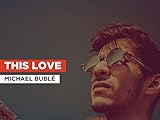 This Love in the Style of Michael Bublé