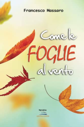 Come Le Foglie Al Vento Come Le Foglie Al Vento