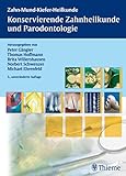 Konservierende Zahnheilkunde und Parodontologie (ZMK-Heilkunde)