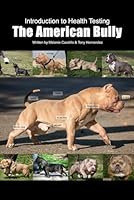 Introduction to Health Testing the American Bully B0DC3ZNMBP Book Cover