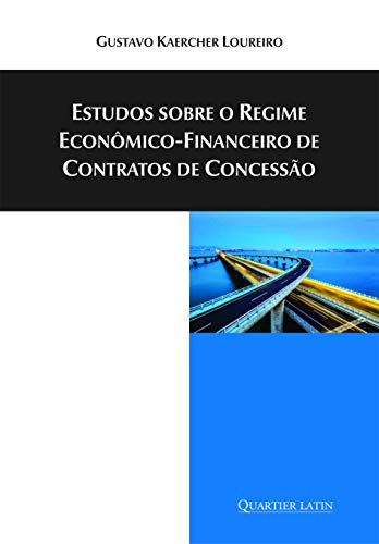 Estudos Sobre O Regime Econômico-financeiro De Contratos De Concessão