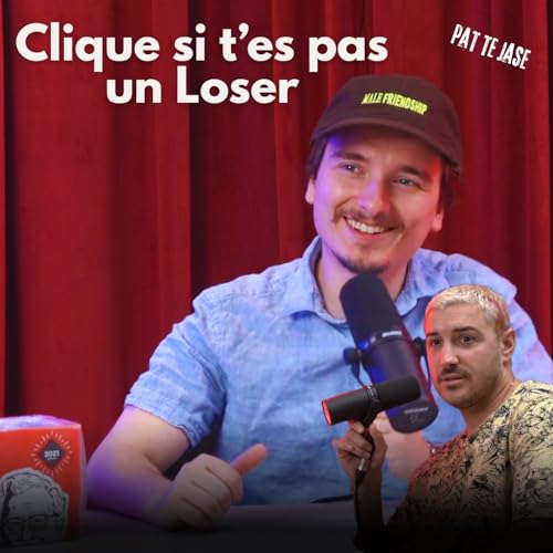 Le Podcast INTERDIT au moins de 18 ans - Pat te Jase 61