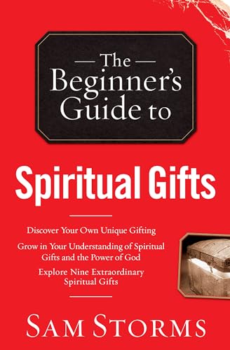 The Beginner's Guide to Spiritual Gifts: Discover Your Own Unique