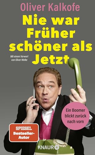 Nie war Früher schöner als Jetzt: Ein Boomer blickt zurück nach vorn | Der Boomer-Boy Oliver Kalkofe auf den Spuren seiner Zeit