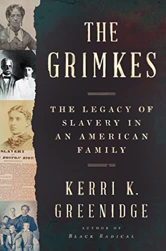 Cover of The Grimkes: The Legacy of Slavery in an American Family