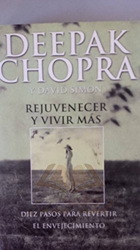 REJUVENECER Y VIVIR MAS: DIEZ PASOS PARA REVERT... [Spanish] 8466610707 Book Cover