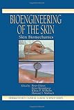 Bioengineering of the Skin: Skin Biomechanics, Volume V (Dermatology: Clinical & Basic Science)