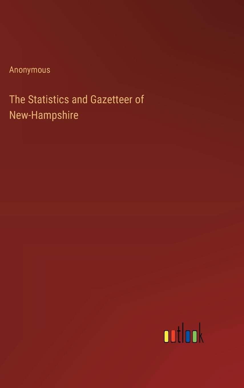 The Statistics and Gazetteer of New-Hampshire