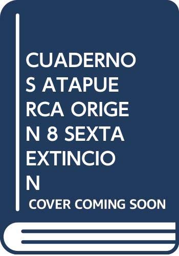 Portada de Origen 8: La Sexta Extincion: Fieras y Bestias Desd Hace 3 M.a