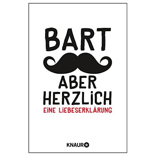 Bart, aber herzlich: Eine Liebeserklärung