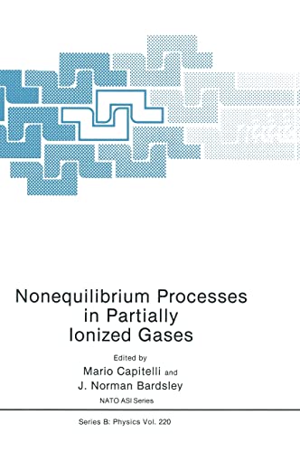 Nonequilibrium Processes in Partially Ionized Gases (NATO Science Series B: Physics)