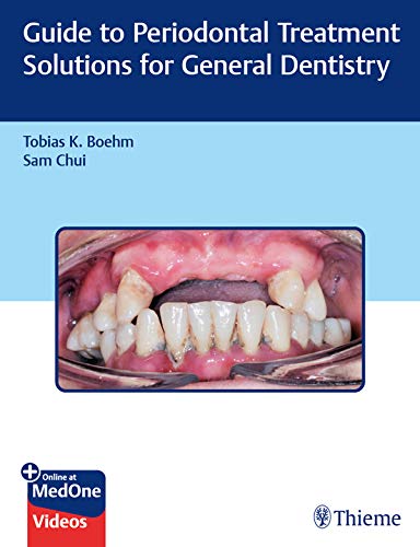 Guide to Periodontal Treatment Solutions for General Dentistry (English Edition)