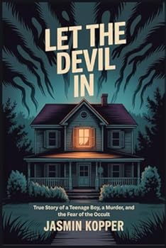 Paperback Let the Devil in: True Story of a Teenage Boy, a Murder, and the Fear of the Occult Book