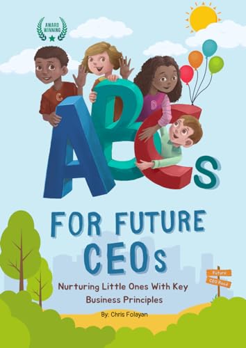 ABCs for Future CEOs: Nurturing Little Ones with Key Business
