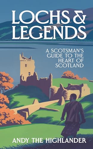 Lochs and Legends: THE SUNDAY TIMES BESTSELLER