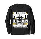 Jean-Louis Parfait | Citation Humour Dr�le Papa P�re Cadeau Manche Longue