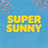 Super Sunny