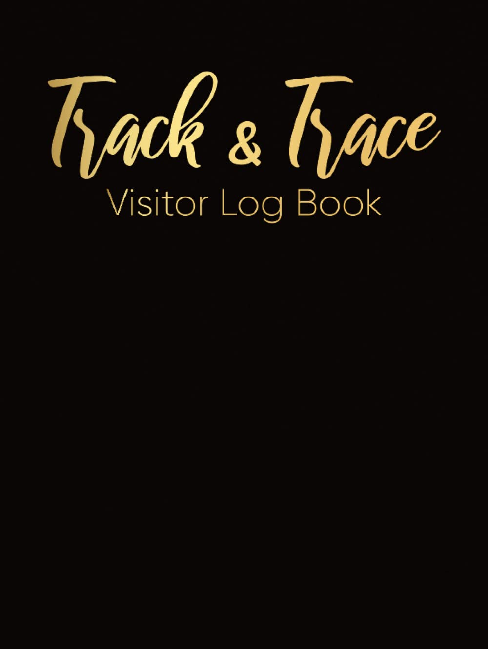 Track and Trace Visitor Log Book Hardback: Visitor log and contact tracing register & Recording, Over 3000 Visitor Entries to record Date, Name, ... Out, Signature, Visitors Book Sign in and out